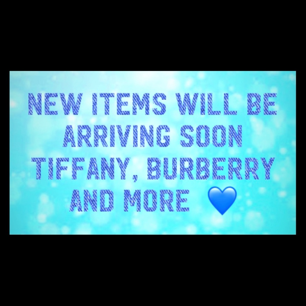 Arriving soon-Tiffany, Burberry and More